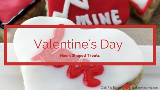 Valentine’s Day Heart Shaped Treats