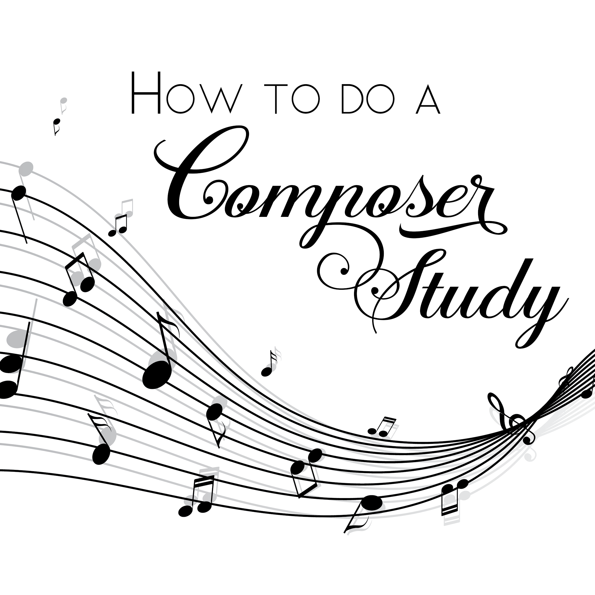 How to do a Composer Study {Charlotte Mason}