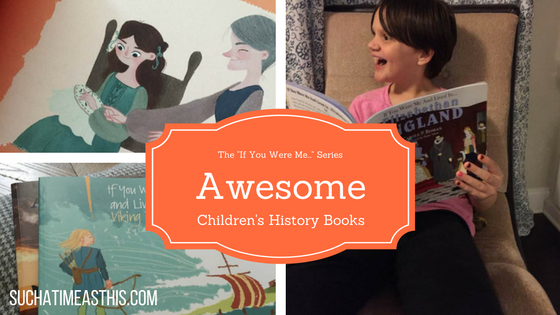 Awesome Children’s History Books – The If You Were Me Series {Review}