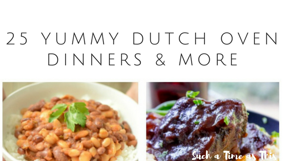 Here are 25 Yummy Dutch Oven Dinners & More