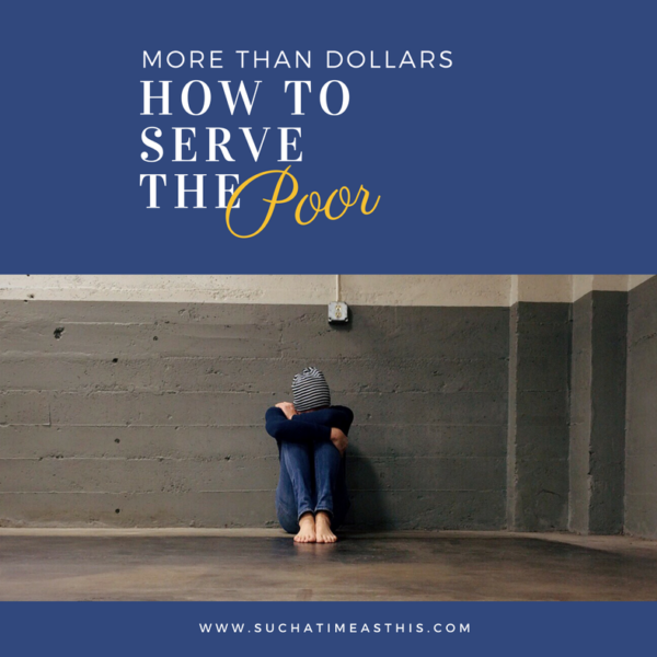 More Than Dollars – How to Serve the Poor