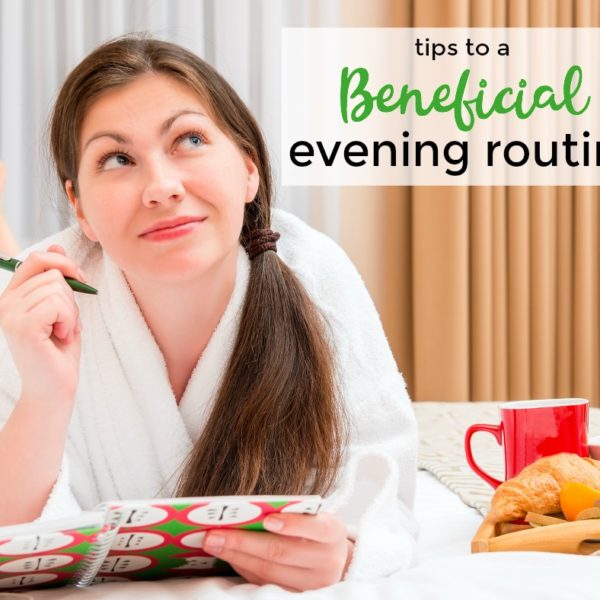 How to Make a Beneficial Evening Routine in 6 Simple Steps