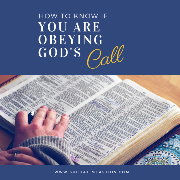 How to Know if We are Obeying God’s Call on our Lives