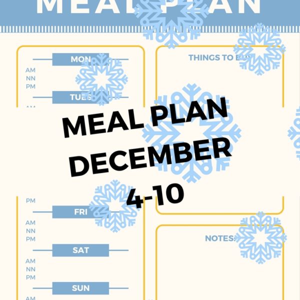 Meal Plan for the Week of December 4th